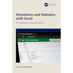 Simulation and Statistics with Excel: An Introduction to Business Students