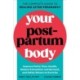 Your Postpartum Body: The Complete Guide to Healing After Pregnancy
