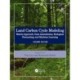 Land Carbon Cycle Modeling: Matrix Approach, Data Assimilation, Ecological Forecasting, and Machine Learning