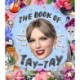 The Book of Taylor: 50 reasons Taylor Swift rules the world