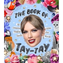 The Book of Taylor: 50 reasons Taylor Swift rules the world