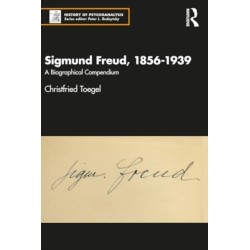 Sigmund Freud, 1856-1939: A Biographical Compendium