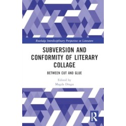 Subversion and Conformity of Literary Collage: Between Cut and Glue
