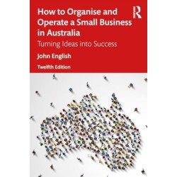 How to Organise and Operate a Small Business in Australia: Turning Ideas into Success