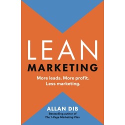 Lean Marketing: More Leads. More Profit. Less Marketing.