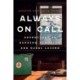Always On Call: Adventures in Nursing, Ranching, and Rural Living