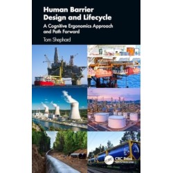 Human Barrier Design and Lifecycle: A Cognitive Ergonomics Approach and Path Forward