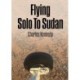 Flying Solo To Sudan: Flight Of The Butterfly