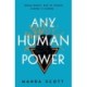 Any Human Power: the visionary new page-turner from the author of Boudica and A Treachery of Spies