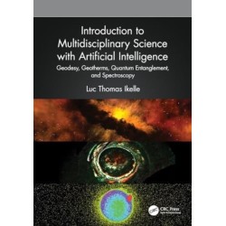 Introduction to Multidisciplinary Science with Artificial Intelligence: Geodesy, Geotherms, Quantum Entanglement, and Spectroscopy