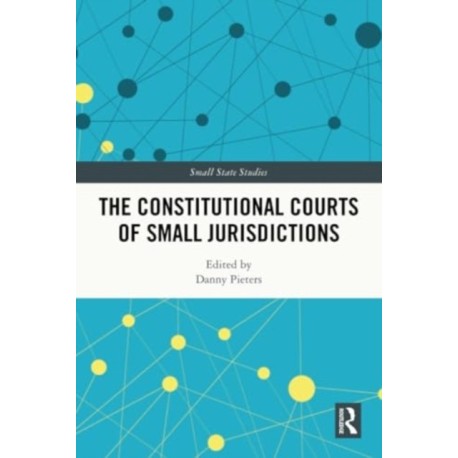 The Constitutional Courts of Small Jurisdictions