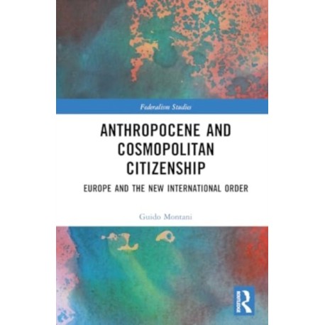 Anthropocene and Cosmopolitan Citizenship: Europe and the New International Order