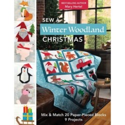 Sew a Winter Woodland Christmas:: Mix & Match 20 Paper-Pieced Blocks, 9 Projects