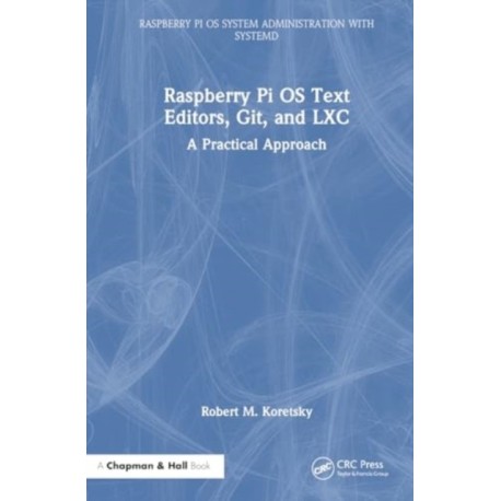Raspberry Pi OS Text Editors, git, and LXC: A Practical Approach