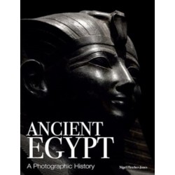 Ancient Egypt: A Photographic History