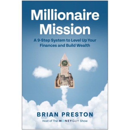 Millionaire Mission: A 9-Step System to Level Up Your Finances and Build Wealth