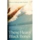 These Heavy Black Bones: Remembering my race