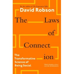 The Laws of Connection: 13 Social Strategies That Will Transform Your Life