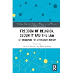 Freedom of Religion, Security and the Law: Key Challenges for a Pluralistic Society