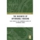 The Business of Affordable Housing: Case Studies of the Commercial Supply of Affordable Homes