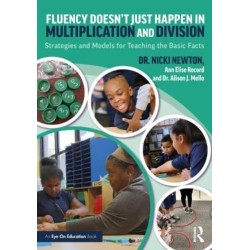 Fluency Doesn't Just Happen in Multiplication and Division: Strategies and Models for Teaching the Basic Facts