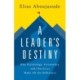 A Leader's Destiny: Why Psychology, Personality, and Character Make All the Difference