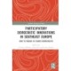 Participatory Democratic Innovations in Southeast Europe: How to Engage in Flawed Democracies