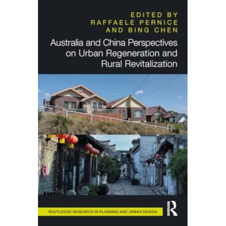 Australia and China Perspectives on Urban Regeneration and Rural Revitalization