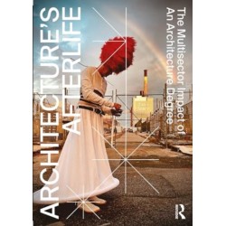 Architecture's Afterlife: The Multisector Impact of an Architecture Degree
