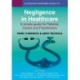 A Straightforward Guide to Negligence in Healthcare: A simple guide for Patients, Carers and Practitioners