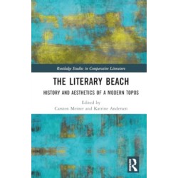 The Literary Beach: History and Aesthetics of a Modern Topos