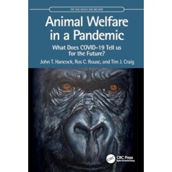 Animal Welfare in a Pandemic: What Does COVID-19 Tell us for the Future?