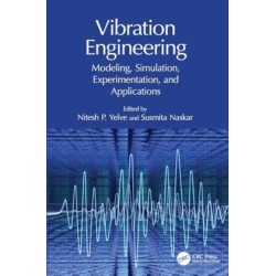 Vibration Engineering: Modeling, Simulation, Experimentation, and Applications
