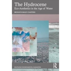The Hydrocene: Eco-Aesthetics in the Age of Water