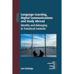 Language Learning, Digital Communications and Study Abroad: Identity and Belonging in Translocal Contexts