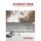 The Architect's Dream: Form and Philosophy in Architectural Imagination