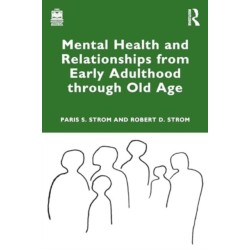 Mental Health and Relationships from Early Adulthood through Old Age