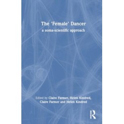 The 'Female' Dancer: a soma-scientific approach