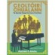Ceoltoiri Chualann: The Band that Changed the Course of Irish Music —Includes 400 Musical Arrangements
