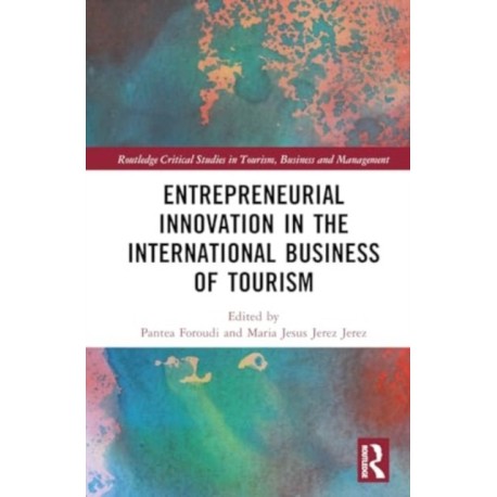 Entrepreneurial Innovation in the International Business of Tourism