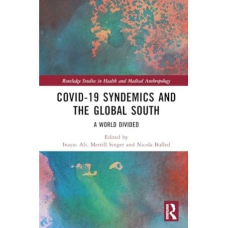 COVID-19 Syndemics and the Global South: A World Divided