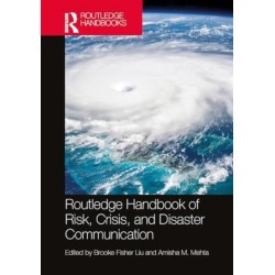 Routledge Handbook of Risk, Crisis, and Disaster Communication