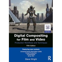 Digital Compositing for Film and Video: Production Workflows and Techniques