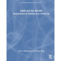 Death and the Afterlife: Multidisciplinary Perspectives from a Global City