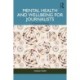 Mental Health and Wellbeing for Journalists: A Practical Guide