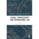 Global Cybersecurity and International Law