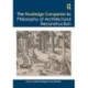 The Routledge Companion to the Philosophy of Architectural Reconstruction