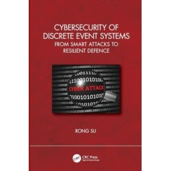 Cybersecurity of Discrete Event Systems: From Smart Attacks to Resilient Defence
