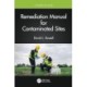 Remediation Manual for Contaminated Sites