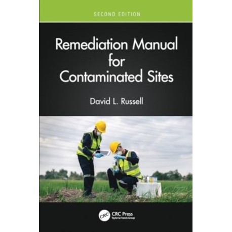 Remediation Manual for Contaminated Sites